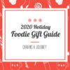 2020 Holiday Foodie Gift Guide